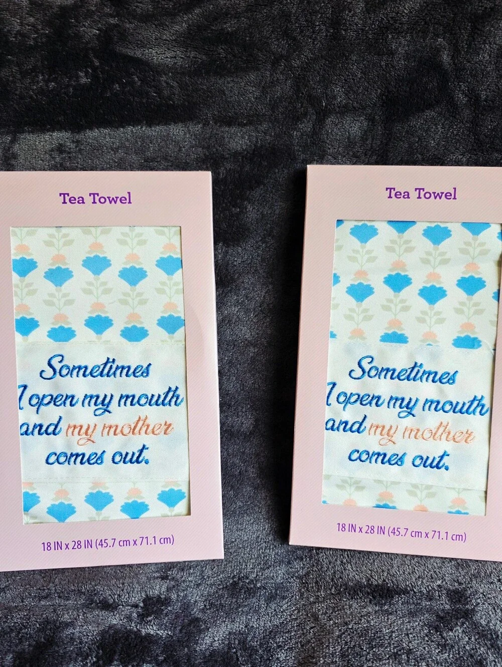 Sometimes I Open My Mouth and My Mother Comes Out Tea Towel 18